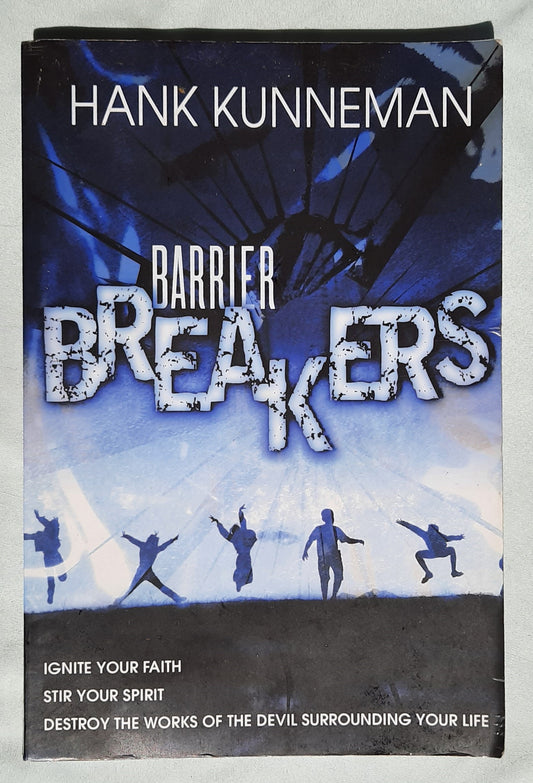 Barrier Breakers by Hank Kunneman (Very good, 2011, Pbk, 196 pages, Destiny Image)
