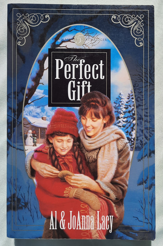 The Perfect Gift by Al & Joanna Lacy (Hannah of Fort Bridger #5, Very good, 1999, Pbk, 323 pages, Multnomah)