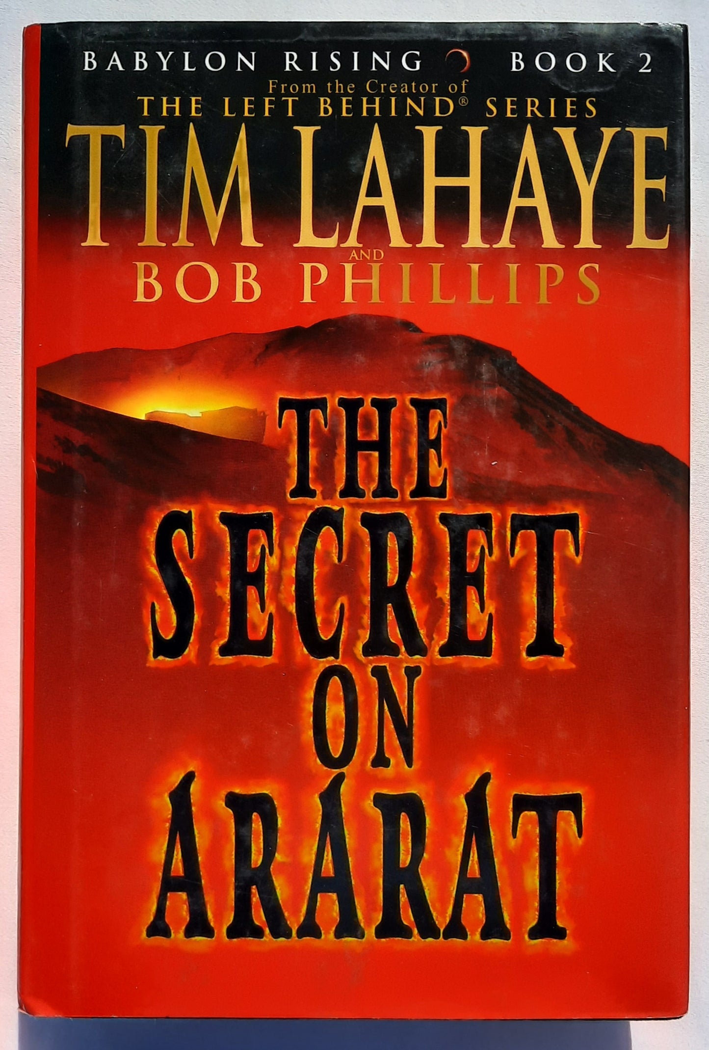 The Secret on Ararat by Tim LaHaye; Greg Dinallo (Babylon Rising #2, Very good, 2004, HC, 384 pages, Bantam Dell) (Copy)
