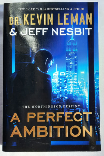 A Perfect Ambition #1 Kevin Leman; Jeff Nesbit (Worthington Destiny, New, 2015, Pbk, 336 pages, Revell)