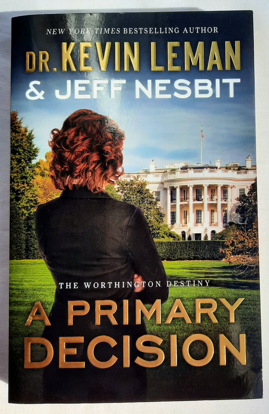 A Primary Decision #3 Kevin Leman; Jeff Nesbit (Worthington Destiny, New, 2016, Pbk, 352 pages, Revell)