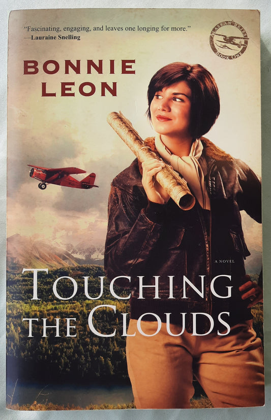 Touching the Clouds by Bonnie Leon (Alaskan Skies #1, Very Good, 2010, Pbk, 364 pages, Revell)