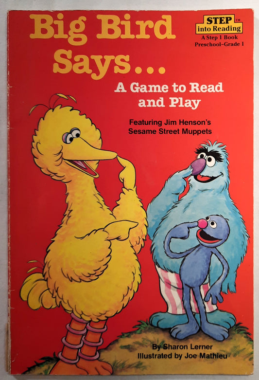 Big Bird Says...A Game to Read and Play by Sharon Lerner (Step Into Reading 1, Good, 1985, Pbk, 32 pages, Random House)