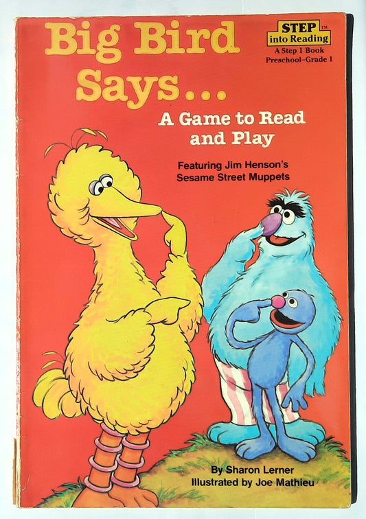 Big Bird Says...A Game to Read and Play by Sharon Lerner (Step Into Reading 1, Good, 1985, Pbk, 32 pages, Random House)