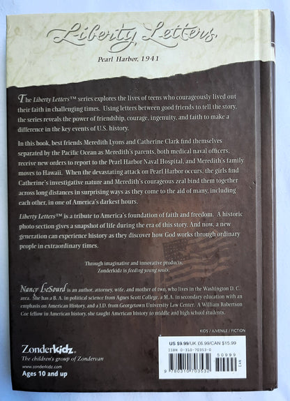 Liberty Letters: The Personal Correspondence of Catherine Clark and Meredity Lyons: Pearl Harbor, 1941 by Nancy LeSourd (Very good, 2004, HC, 231 pages, Zonderkidz)