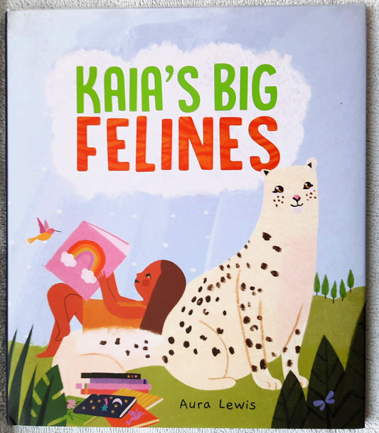 Kaia's Big Felines by Aura Lewis (New, 2023, HC, 32 pages, Beaming Books)