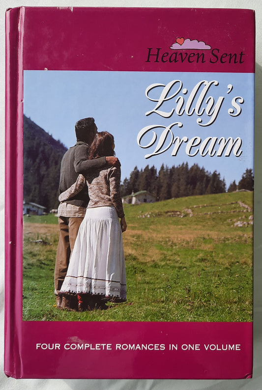 Lilly's Dream by Peggy Darty; W. Brunstetter; J. Odell; S. Krueger (HeavenSent, Very good, 2007, HC, 585 pages, Crossing)