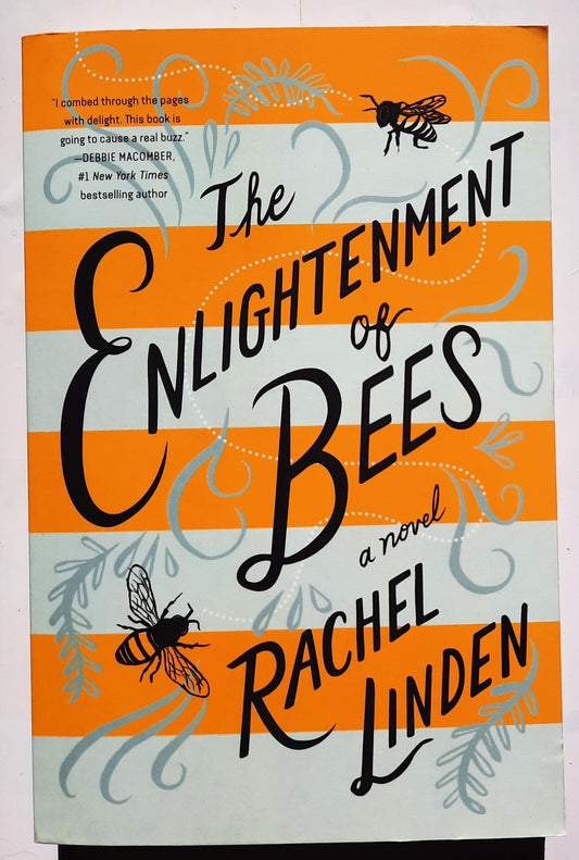 The Enlightenment of Bees by Rachel Linden (New, 2019, Pbk, 336 pages, Thomas Nelson)