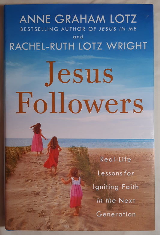 Jesus Followers by Anne Graham Lotz (Like new, 2021, HC, 216 pgs)