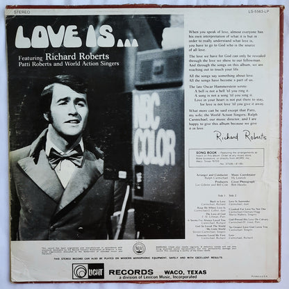 Love Is...Featuring Richard Roberts; Patti Roberts and World Action Singers Christian Vinyl LP Album (Very good, LS 5563, Light Records)Light Records
