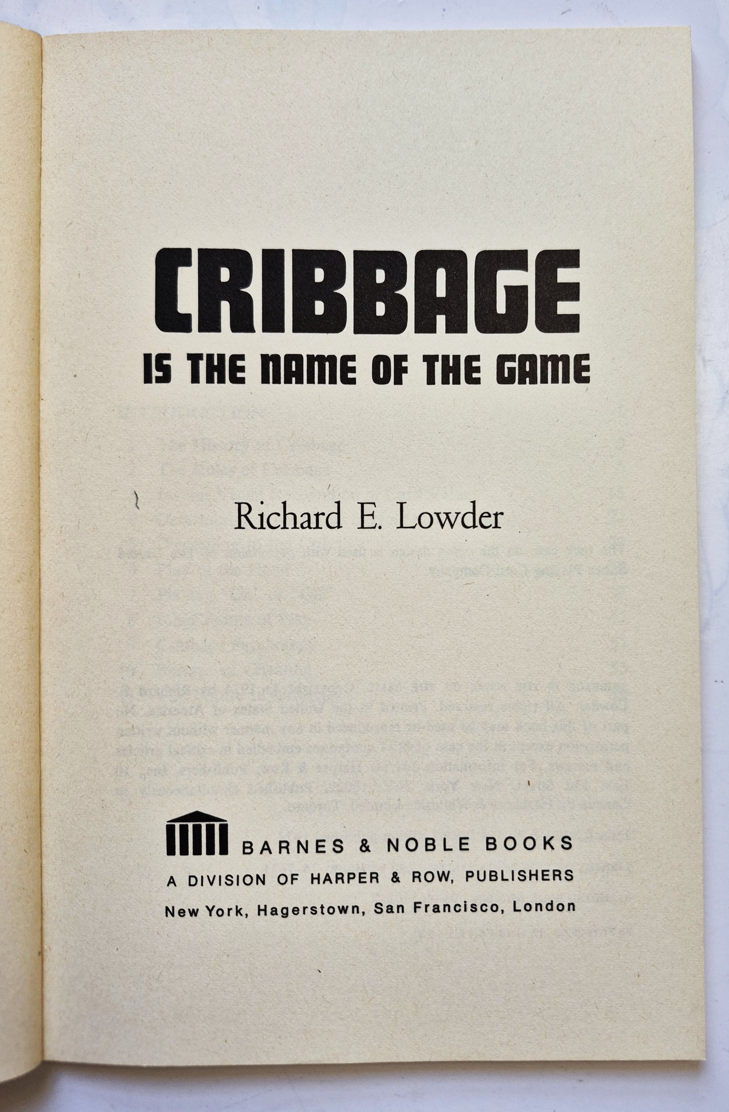 Cribbage Is the Name of the Game by Richard E. Lowder (Very good, 1974, Pbk, 60 pgs, Barnes & Noble)