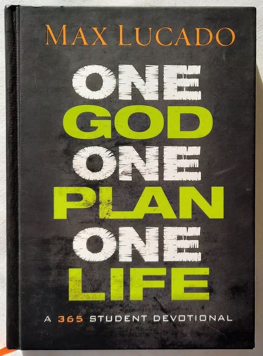 One God One Plan One Life A 365 Student Devotional by Max Lucado (Like New, 2013, HC, 390 pages, Thomas Nelson)