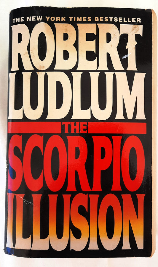 The Scorpio Illusion by Robert Ludlum (Good, 1994, Pbk, 664 pages, Bantam Books)