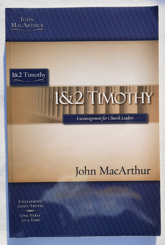 1 & 2 Timothy: Encouragment for Church Leaders by John MacArthur (Good, 2007, Pbk, 120 pages, Thomas Nelson)