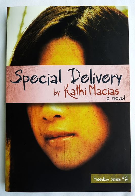Special Delivery by Kathi Macias (Freedom Series #2, Like New, 2012, Pbk, 315 pages, New Hope Publishers)