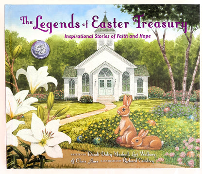 The Legends of Easter Treasury by Dandi Daley Mackall, Lori Walburg, Chris Auer (New, 2018, HC, 96 pages)