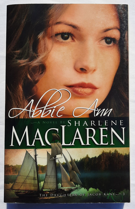 Abbie Ann by Sharlene MacLaren (Dauughters of Jacob Kane #3, New, 2010, Pbk, 400 pages, Whitaker House)