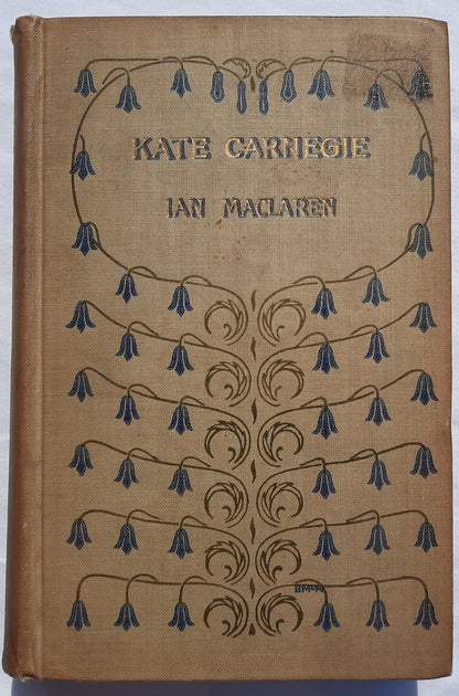 Kate Carnegie by Ian MacLaren (Very good, 1896, HC, 358 pages, Dodd, Mead and Company)