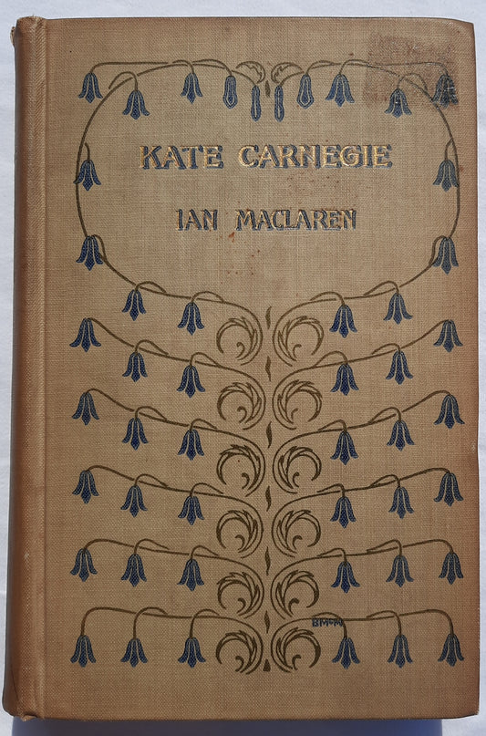 Kate Carnegie by Ian MacLaren (Very good, 1896, HC, 358 pages, Dodd, Mead and Company)