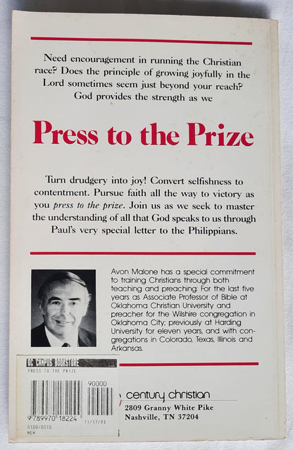 Press to the Prize: Studies in Philippians by Avon Malone  (Very good, 1991, Pbk, 128 pages, 20th Century Christian)