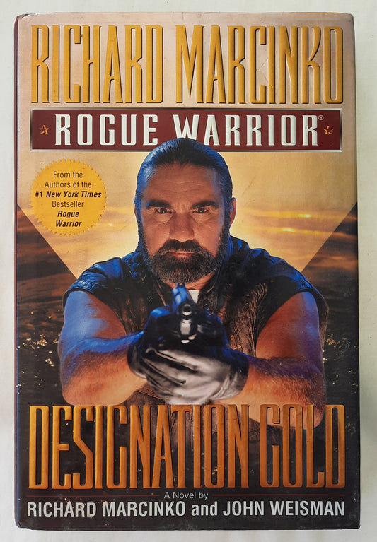 Rogue Warrior #5: Designation Gold by Richard Marcinko; John Weisman (Good, 1997, HC, 355 pages, Pocket Books)