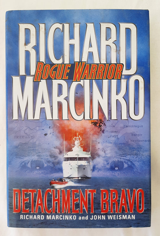 Rogue Warrior #9: Detachment Bravo by Richard Marcinko; John Weisman (Good, 2001, HC, 342 pages, Pocket Books)
