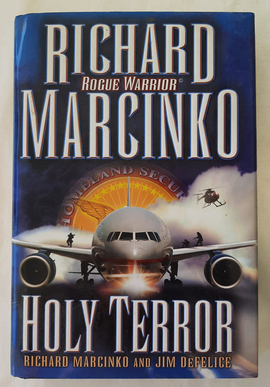 Rogue Warrior #12: Holy Terror by Richard Marcinko; Jim DeFelice (Good, 2006, HC, 378 pages, Atria Books)