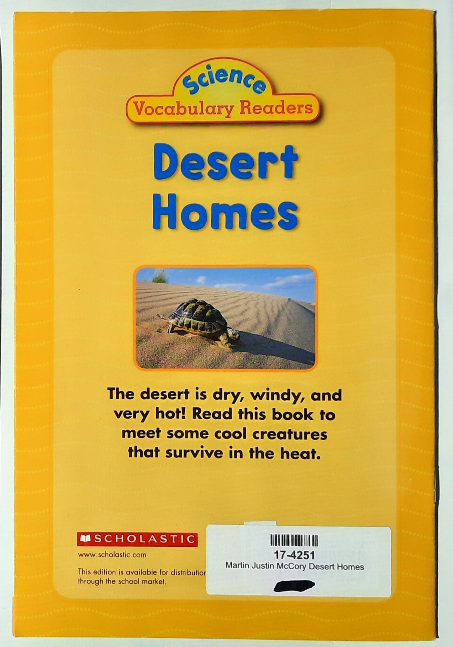 Science Vocabulary Readers: Desert Homes by Justin McCory Martin (Very good, 2007, Pbk, 16 pages, Scholastic)
