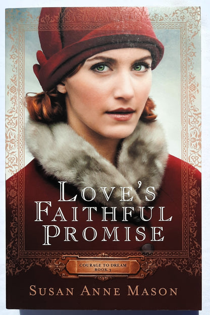 Love's Faithful Promise #3 by Susan Anne Mason (Courage to Dream, New, 2016, Pbk, Bethany House)