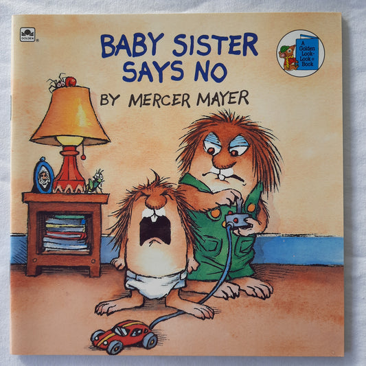 Baby Sister Says No by Mercer Mayer (Like new, 1987, Pbk, 24 pages, A Golden Book)
