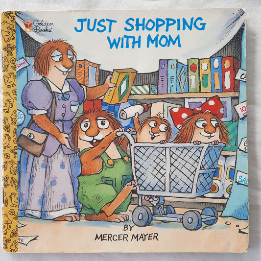 Just Shopping with Mom by Mercer Mayer (Good, 1989, Pbk, 24 pages, Golden Books)