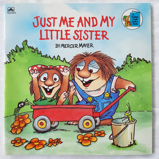 Just Me and My Little Sister by Mercer Mayer (Very good, 1986, Pbk, 24 pages, A Golden Book)