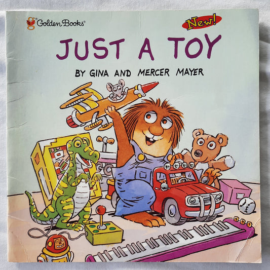 Just a Toy by Gina and Mercer Mayer (Good, 2003, Pbk, 24 pages, Golden Books)