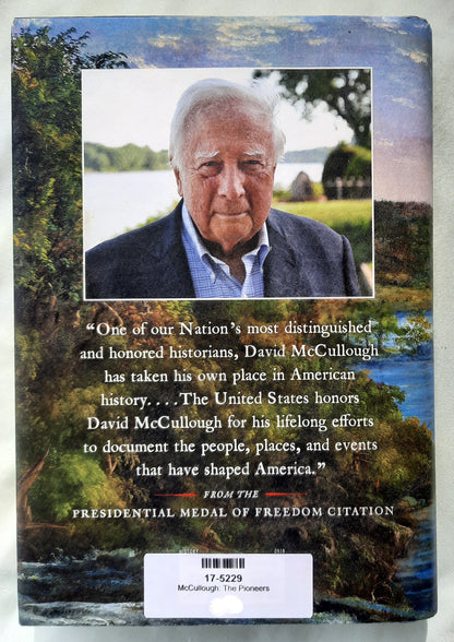 The Pioneers: The Heroic Story of the Settlers Who Brought the American Ideal West by David McCullough (Very good, 2019, HC, 331 pages, Simon and Schuster)