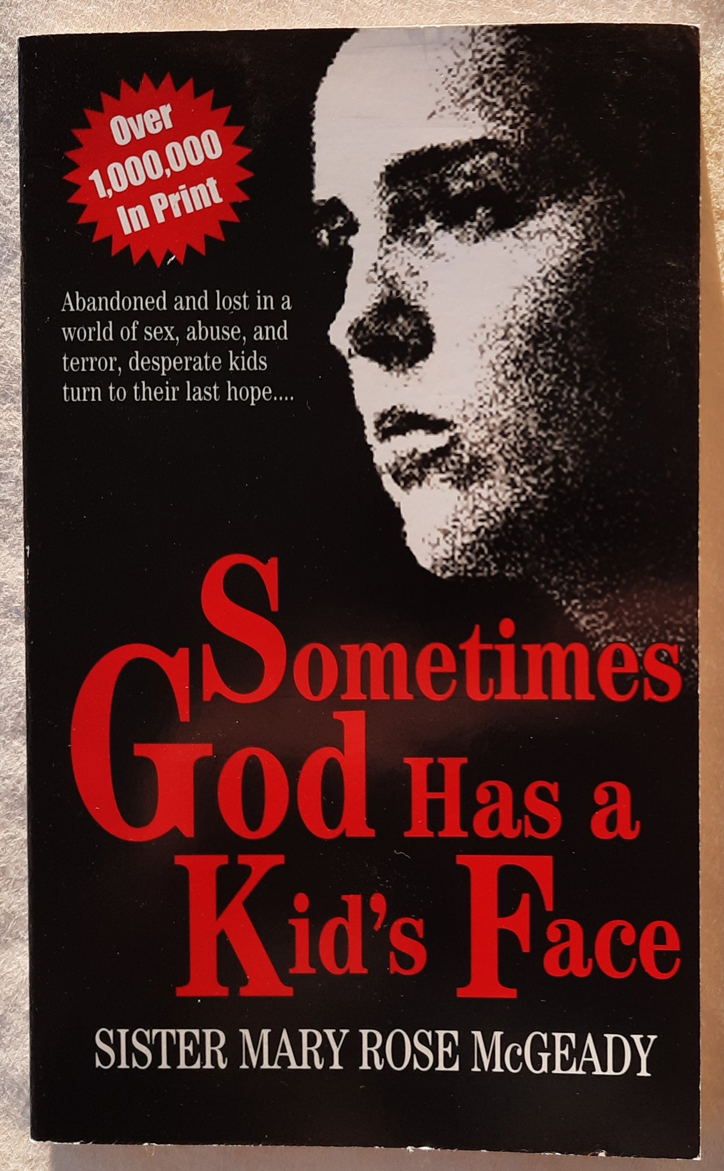 Sometimes God Has a Kid's Face by Sister Mary Rose McGeady (Very good, 2010, Pbk, 111 pages, Covenant House)