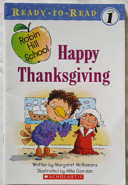 Robin Hill School Happy Thanksgiving by Margaret McNamara (Good, 2005, Pbk, 32 pages, Scholastic)
