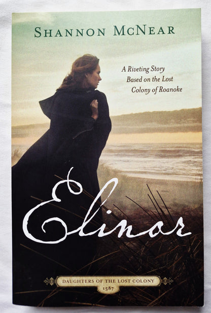 Elinor von Shannon McNear (Daughters of the Lost Colony 1587, Neu, 2021, Pbk, 317 S., Barbour Publishing)
