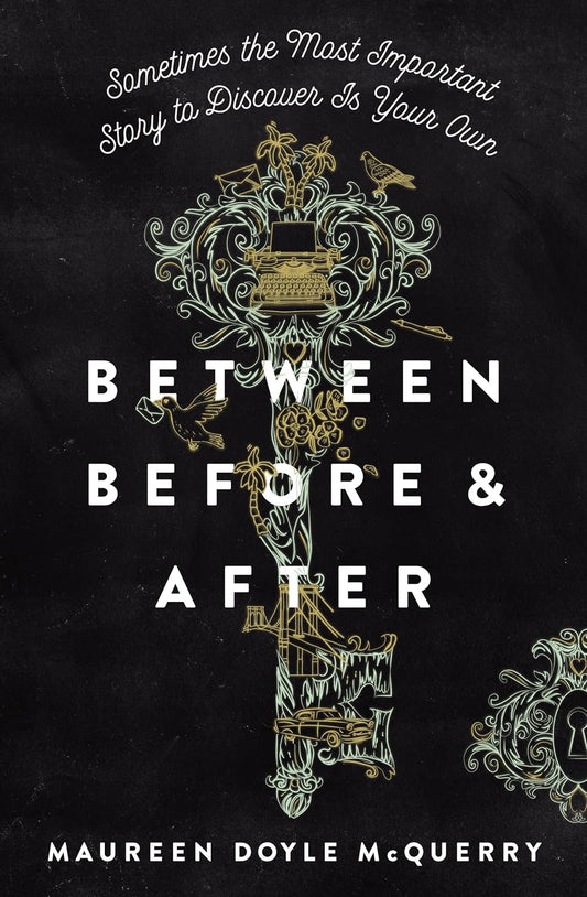 Between Before & After by Maureen McQuerry (New, 2019, Pbk, 304 pgs)