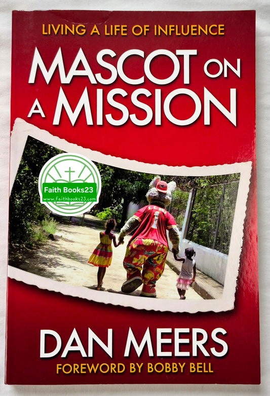 Mascot on a Mission by Dan Meers (Like new, 2019, Pbk, 176 pgs, Cross Training Pub., Author Signed)