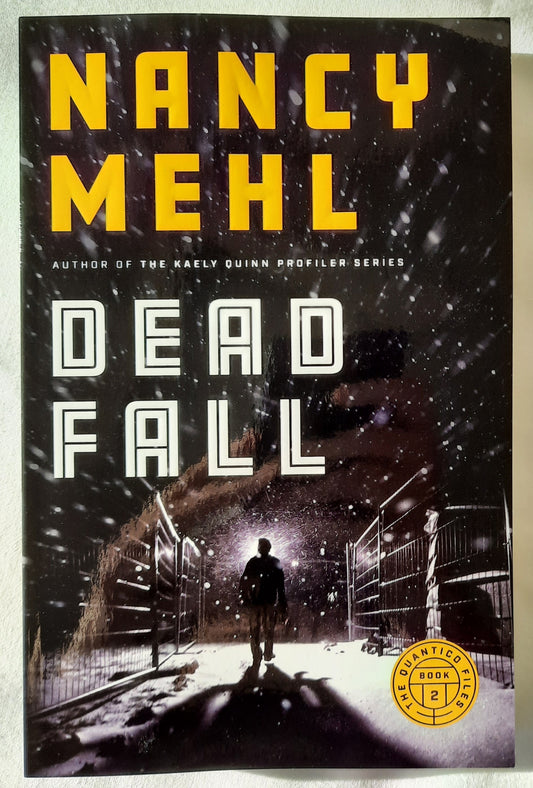 Dead Fall #2 by Nancy Mehl (The Quantico Files, New, 2021, Pbk, 317 pages, Bethany House)