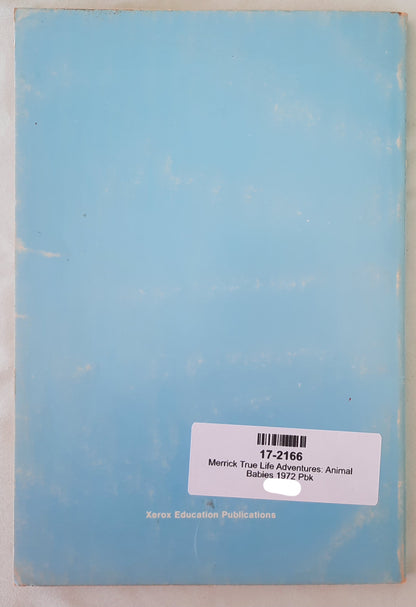 Walt Disney's True Life Adventures: Animal Babies by Toni Merrick (Good, 1972, Pbk, 96 pages, Xerox)