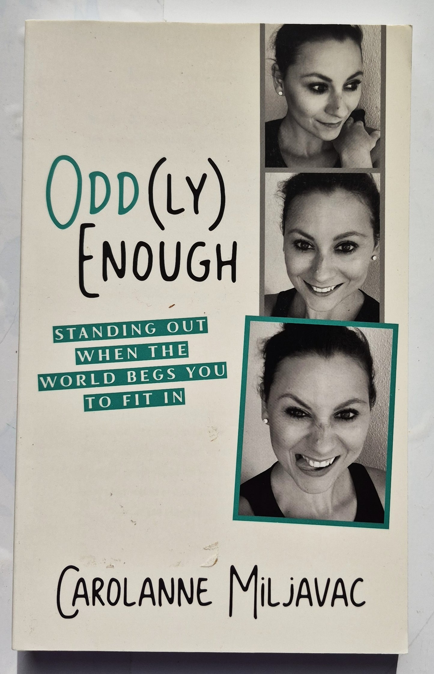 Odd(ly) Enough: Standing Out When the World Begs You to Fit In von Carolanne Miljavac (Neu, 2018, Taschenbuch, 219 Seiten, Shiloh Run Press)