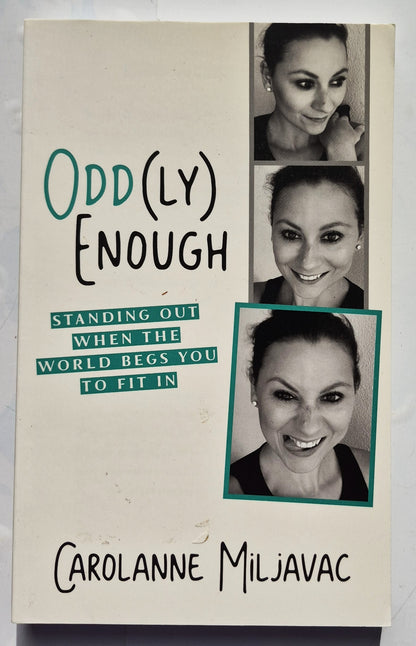 Odd(ly) Enough: Standing Out When the World Begs You to Fit In von Carolanne Miljavac (Neu, 2018, Taschenbuch, 219 Seiten, Shiloh Run Press)
