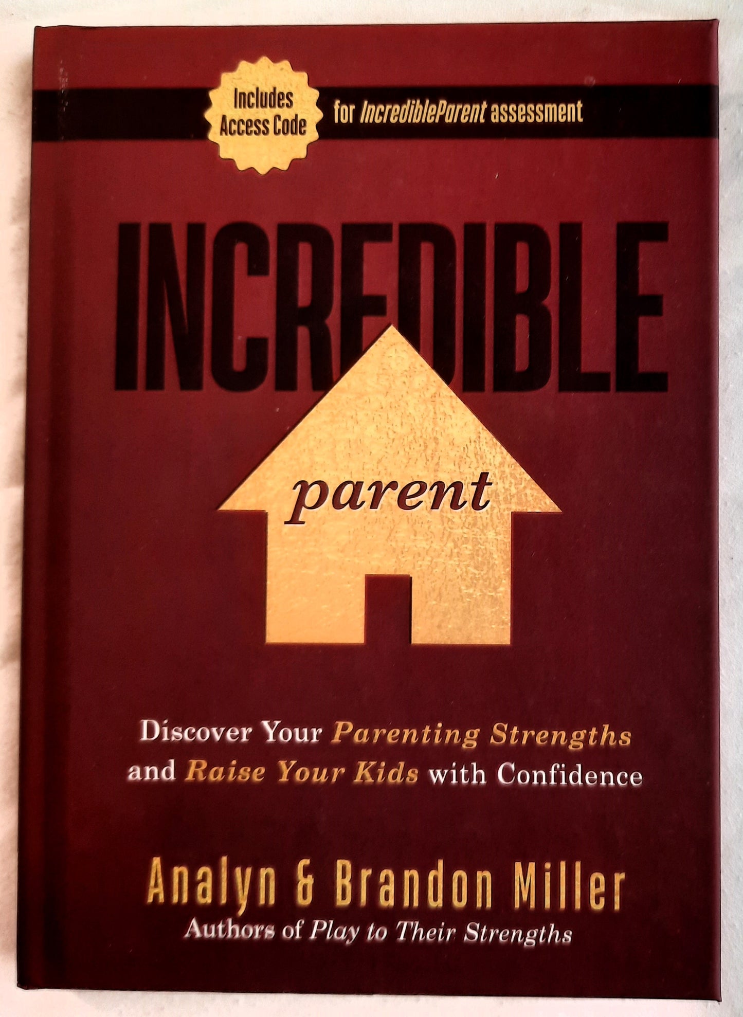 Incredible Parent: Discover Your Parenting Strengths and Raise Your Kids with Confidence by Brandon and Analyn Miller (New, 2021, HC, 176 pgs, Harvest House)