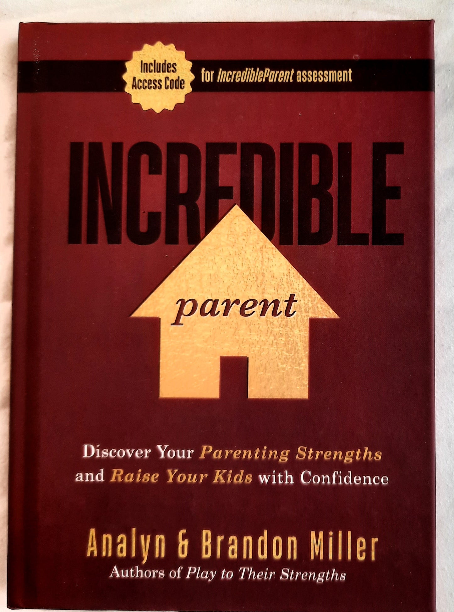 Incredible Parent: Discover Your Parenting Strengths and Raise Your Kids with Confidence by Brandon and Analyn Miller (New, 2021, HC, 176 pgs, Harvest House)