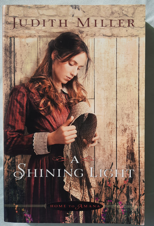 A Shining Light by Judith Miller (Home to Amana #3, Good, 2014, Pbk, 345 pages, Bethany House)