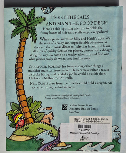 Pirates Eat Porridge by Christopher Morgan; Neil Curtis (Very Good 2006, HC, 80 pages, Roaring Press)