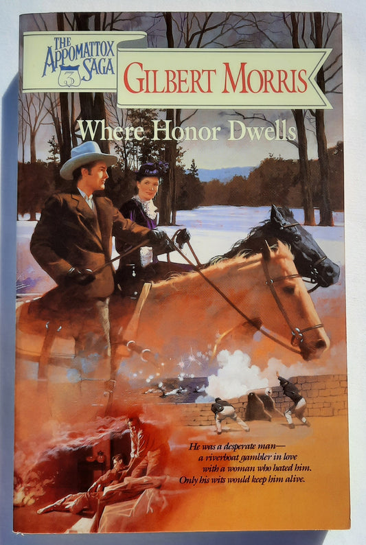 Where Honor Dwells by Gilbert Morris (Appomattox Saga #1, Good, 1993, Pbk, 355 pages, Tyndale House)