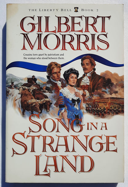 Song in a Strange Land by Gilbert Morris (Liberty Bell #2, Good, 1996, Pbk, 316 pages, Bethany House)