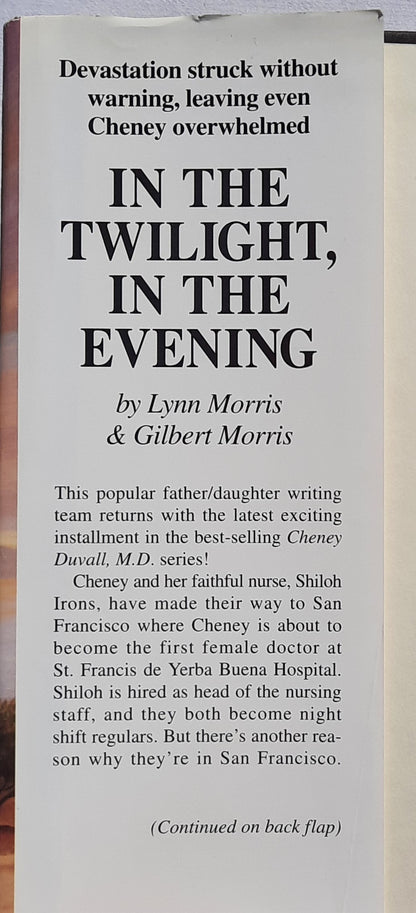 In the Twilight, In the Evening von Lynn Morris; Gilbert Morris (Cheney Duvall, M.D. #6, Gut, 1997, gebunden, 320 Seiten, Bethany House)